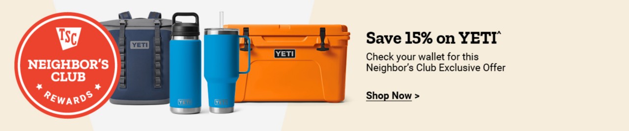 Save 15% on YETI. Check your wallet for this Neighbor's Club Exclusive Offer. Shop Now